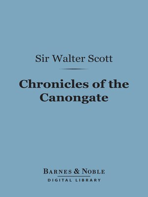 cover image of Chronicles of the Canongate (Barnes & Noble Digital Library)